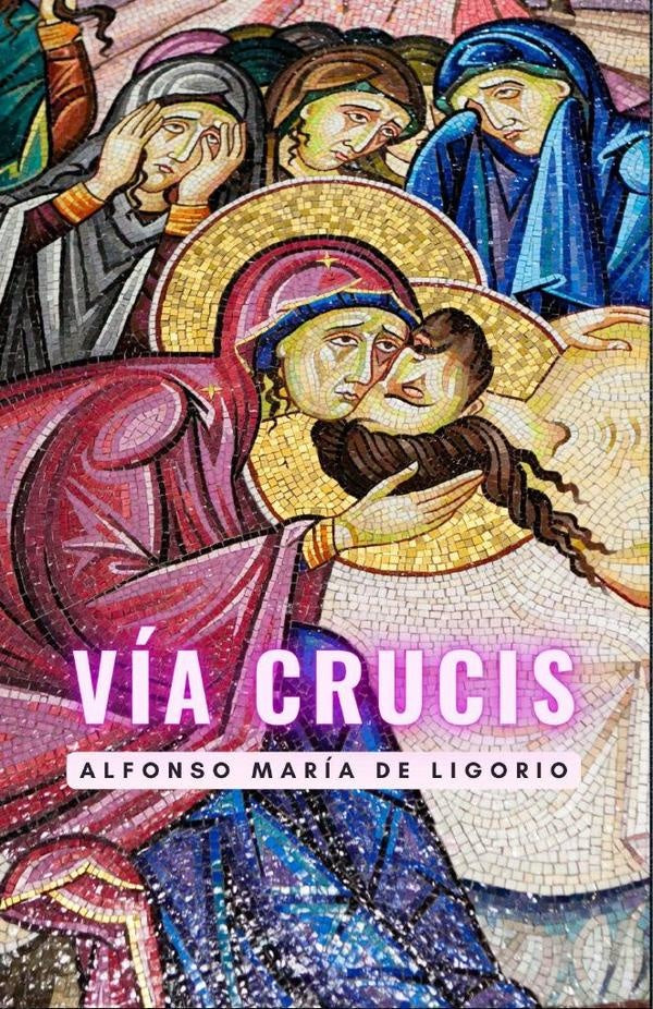 Via Crucis | AlfonsoMariade Ligorio