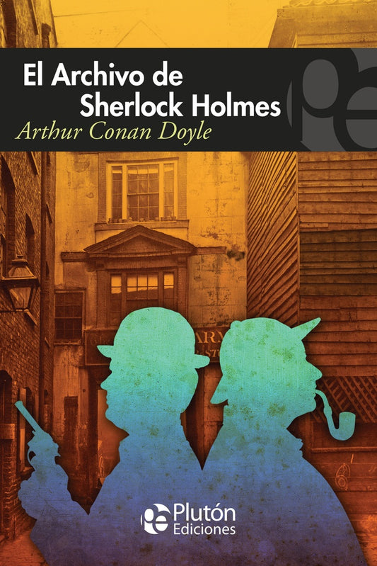 El Archivo de Sherlock Holmes | SIR ARTHUR CONAN DOYLE