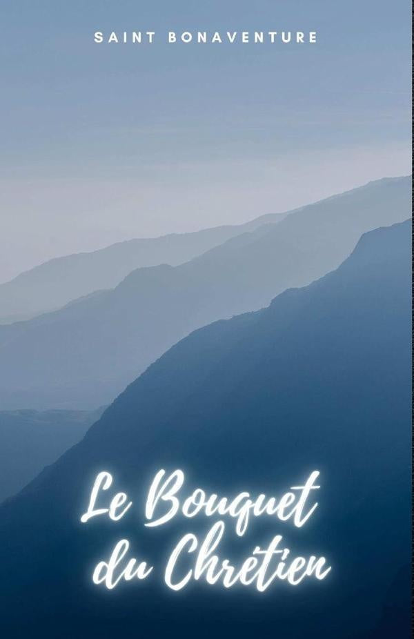 Le Bouquet du Chre?tien | Saint Bonaventure