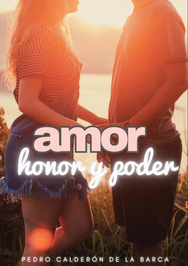Amor, honor y poder | PEDROCALDERONDELA BARCA