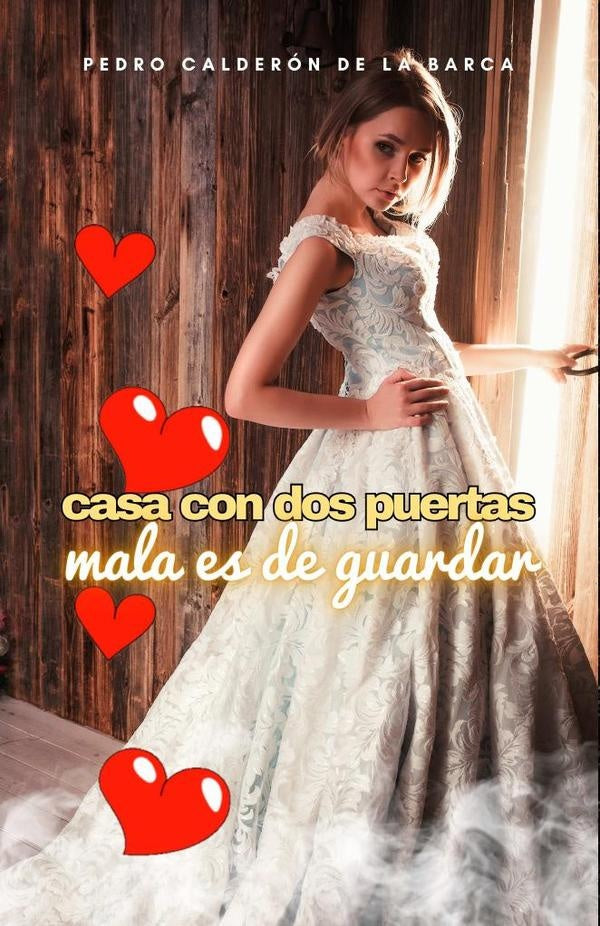 Casa con dos puertas, mala es de guardar | PEDROCALDERONDELA BARCA