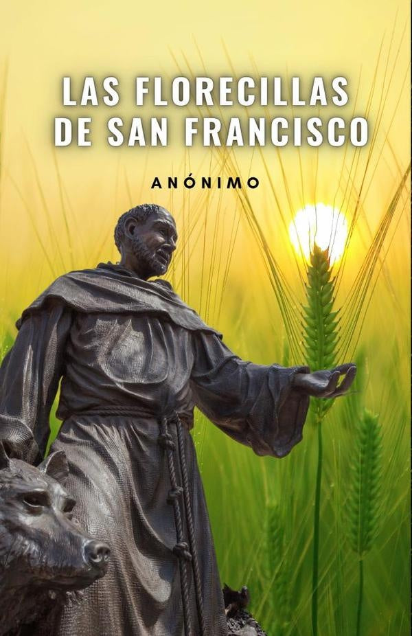 Las florecillas de San Francisco | Anónimo