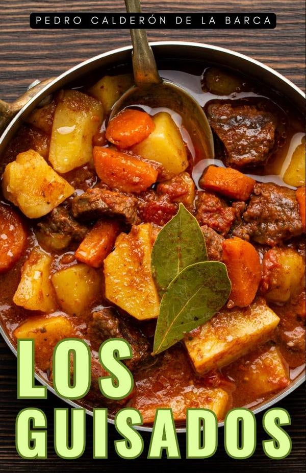 Los guisados | PEDROCALDERONDELA BARCA