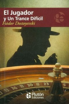 El Jugador y un trance difícil | Fiódor Dostoyevski