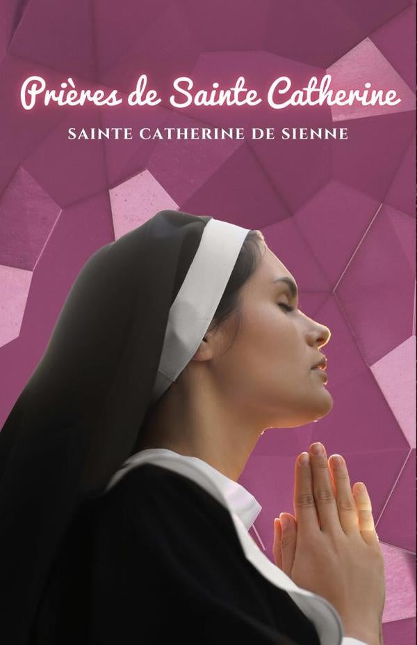 Pri?res de Sainte Catherine | SainteCatherinede Sienne