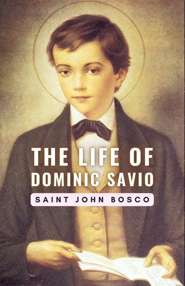 The Life of Dominic Savio | SaintJohn Bosco