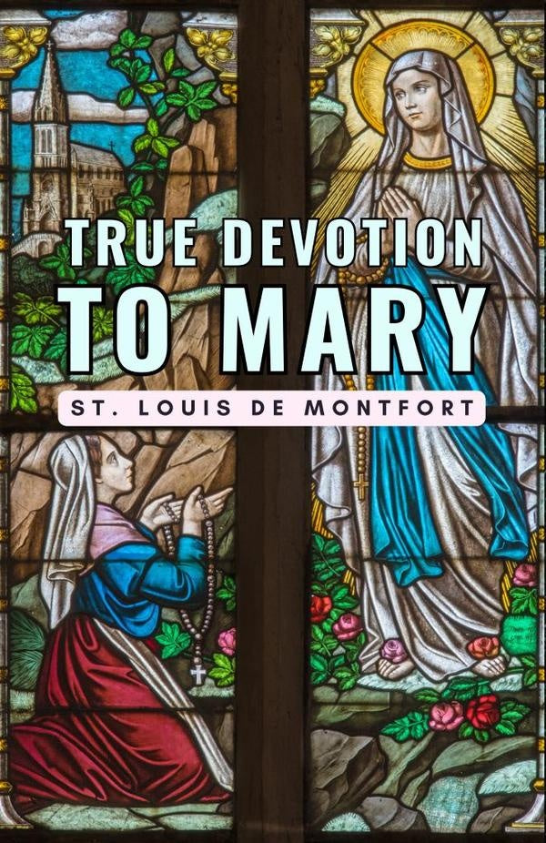 True Devotion to Mary | St.Louisde Montfort