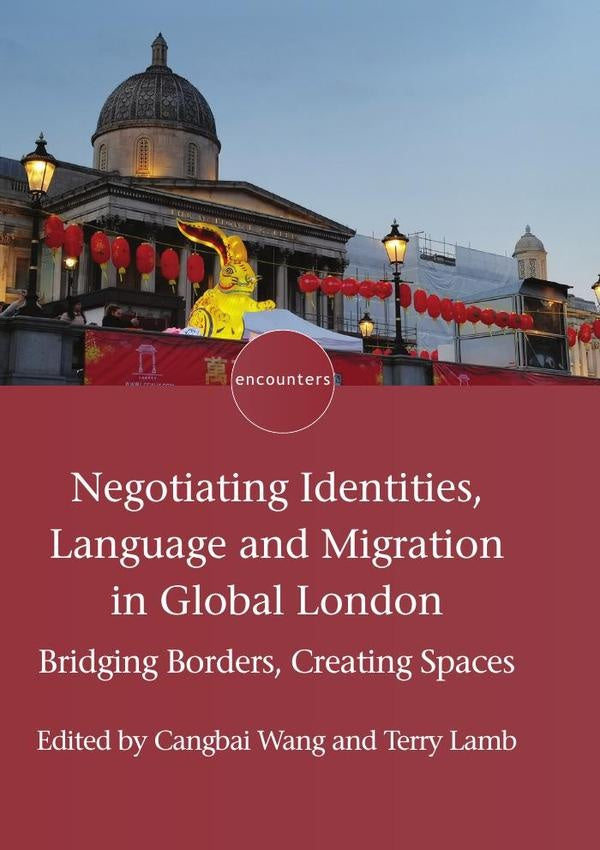 Negotiating Identities, Language and Migration in Global London | AA.VV.