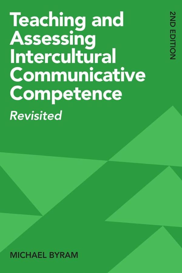 Teaching and Assessing Intercultural Communicative Competence | Michael Byram