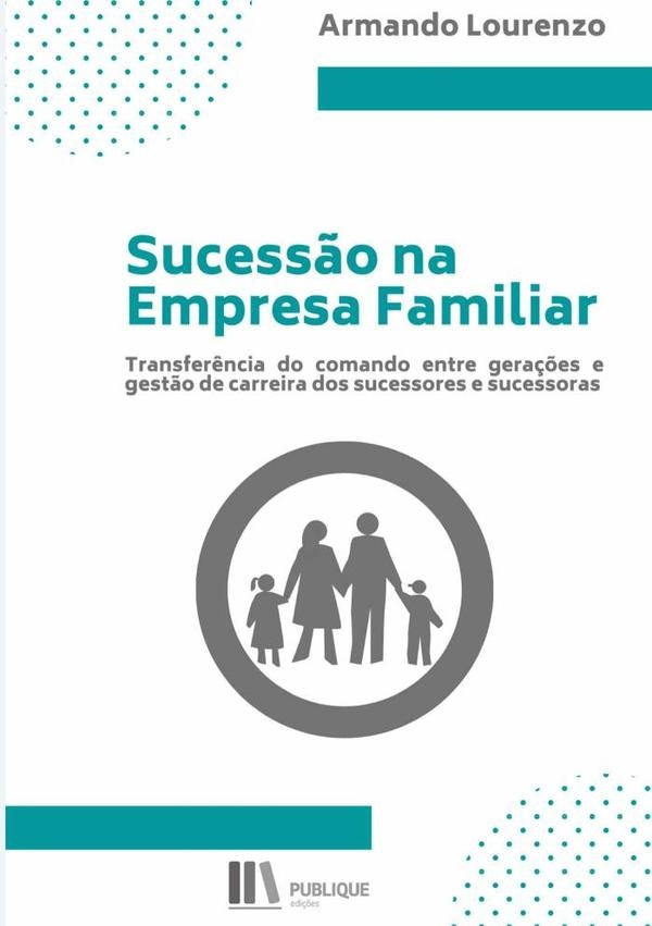 Sucess?o Na Empresa Familiar | Armando Lourenzo