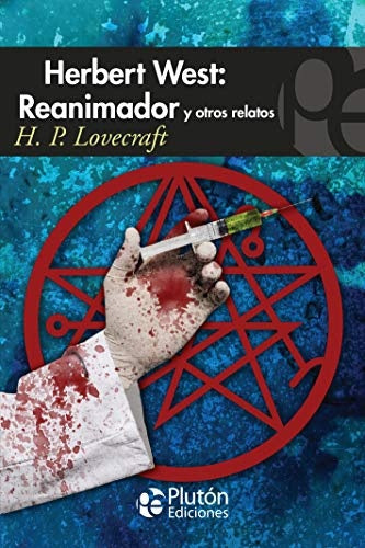Herbert West Reanimador y otros relatos | H.P. Lovecraft