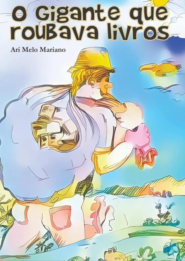 O Gigante Que Roubava Livros | AriMelo Mariano