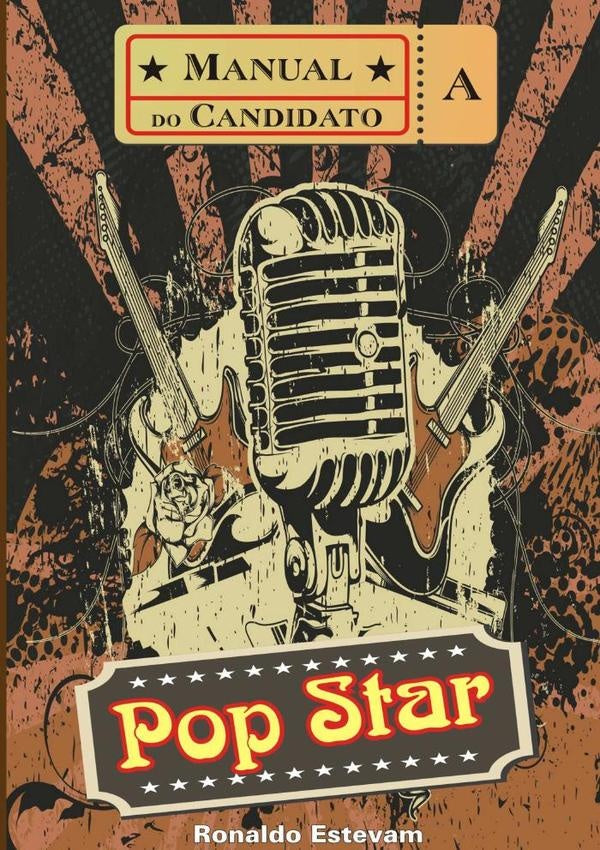 Manual Do Candidato A Pop Star | Ronaldo Estevam