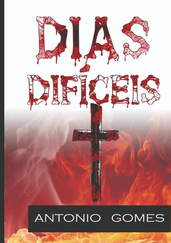 Dias Dificeis | Antonio Gomes