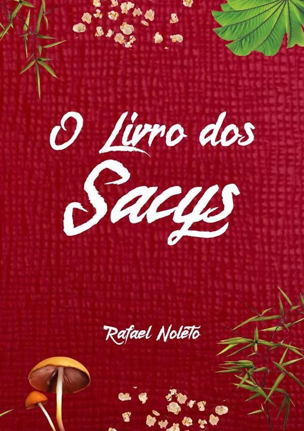 O Livro Dos Sacys | Rafael Nol?to