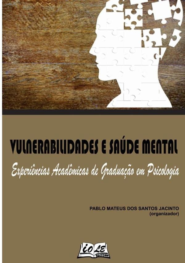 Vulnerabilidades E Saude Mental: Experi?ncias Acad?micas De Gradua??o Em Psicologia | PabloM.S. Jacinto