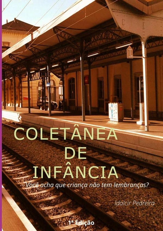 Colet?nea De Inf?ncia | IdalcirPedreiraDa Silva