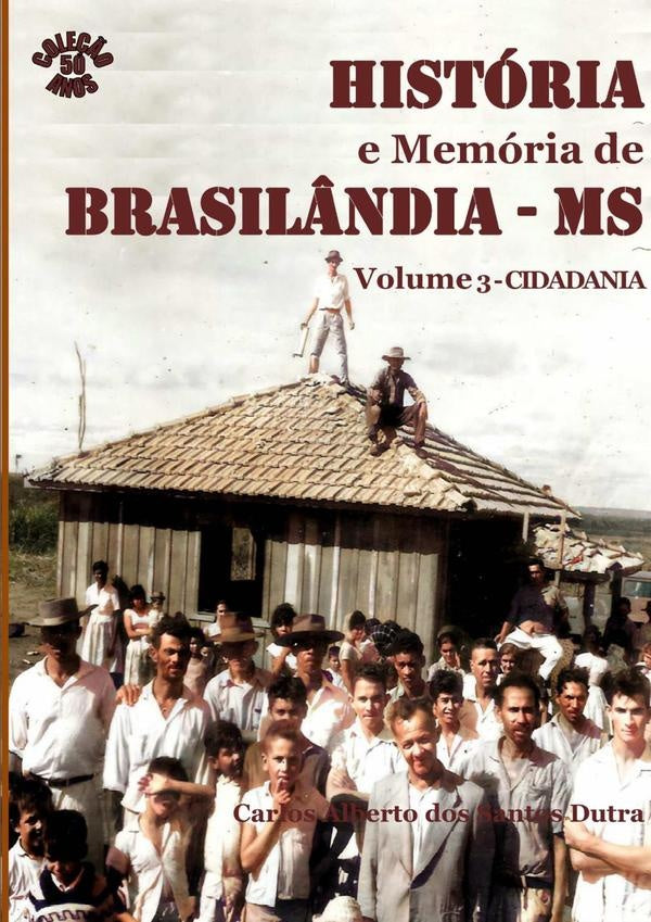 Historia E Memoria De Brasil?ndia/ms Volume 3-cidadania | CarlosAlbertoDosSantos Dutra