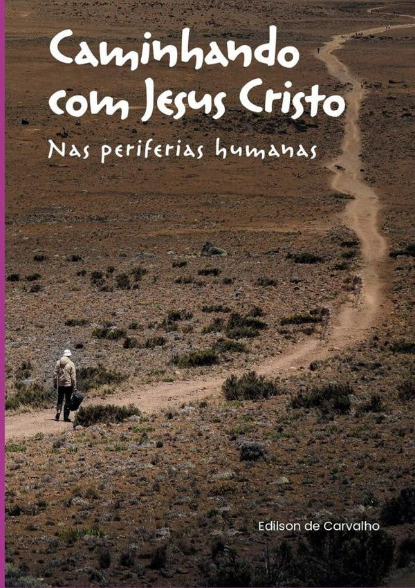 Caminhando Com Jesus Cristo | AdrianaOliveiraEEdilsonDe Carvalho