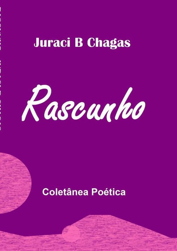 Rascunho | JuraciB Chagas