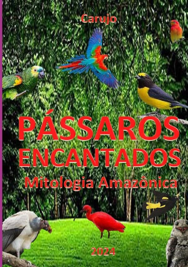 Passaros Encantados | CarlosAraujo Carujo