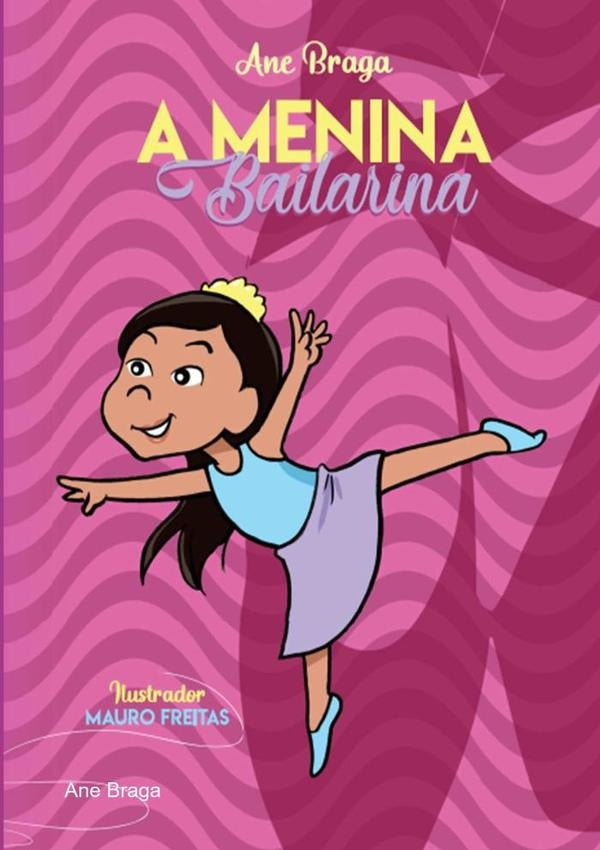 A Menina Bailarina | Ane Braga