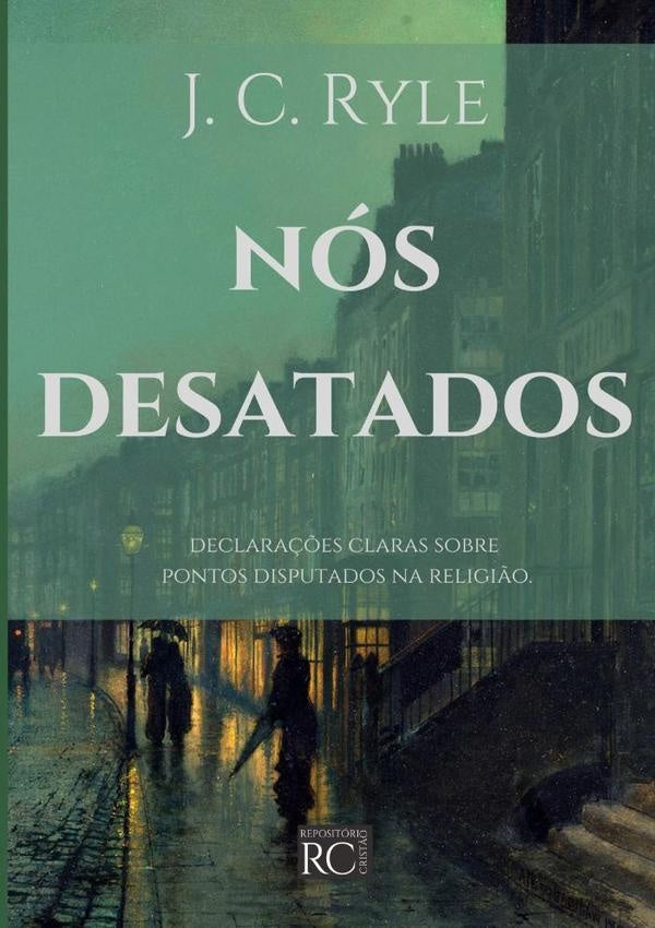Nos Desatados | J.C. Ryle