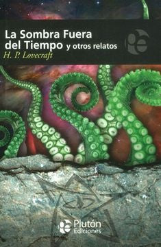 La sombra fuera del tiempo y otros relatos | H.P. Lovecraft