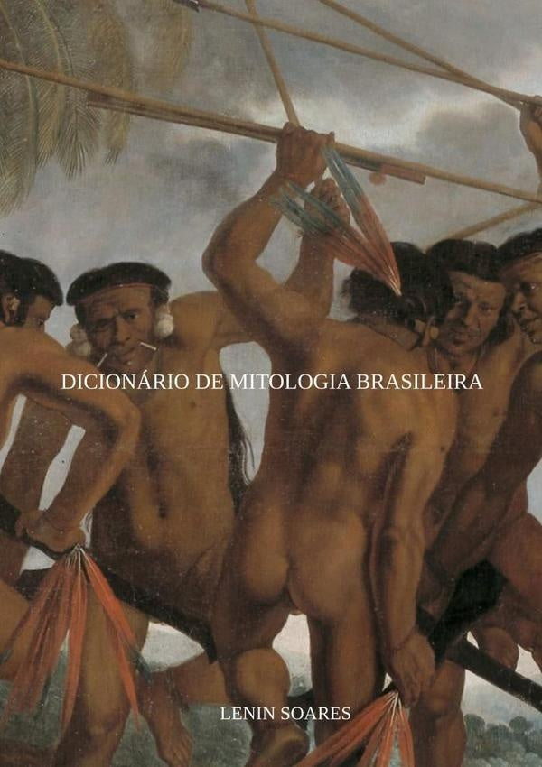 Dicionario De Mitologia Brasileira | Lenin Soares