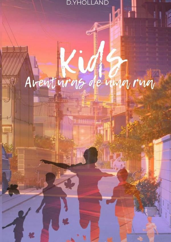 Kids: Aventuras De Uma Rua | D.yholland