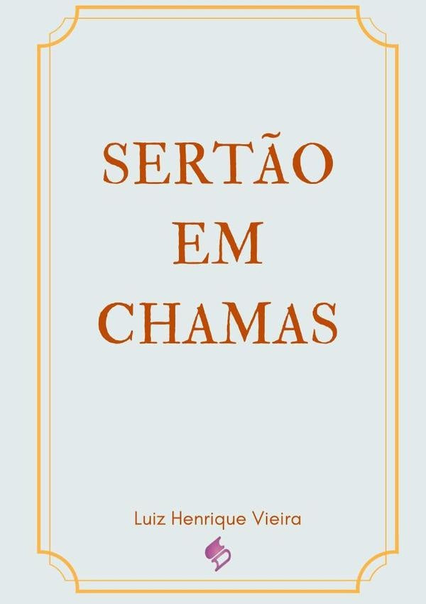 Sert?o  Em  Chamas | LuizHenrique Vieira