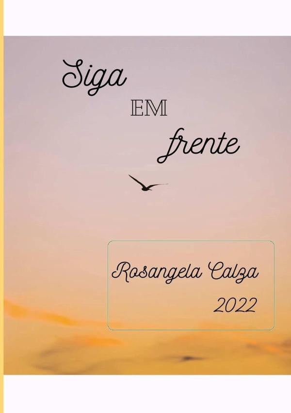 Siga Em Frente | Rosangela Calza