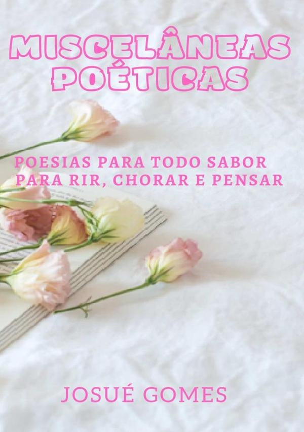 Miscel?neas Poeticas | Josue Gomes