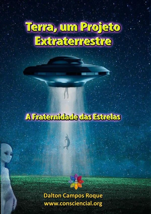 Terra, Um Projeto Extraterrestre | DaltonCampos Roque