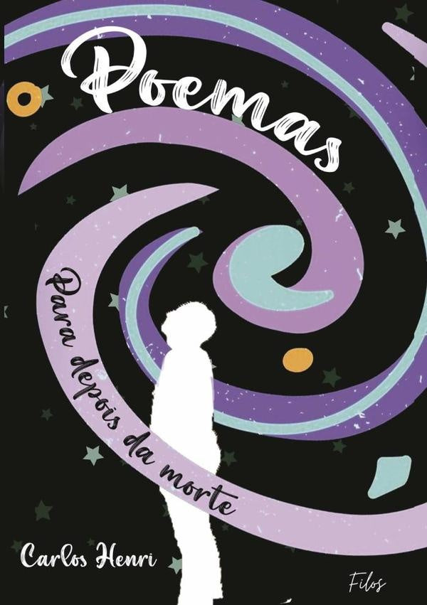 Poemas Para Depois Da Morte | CarlosHenriGomes Filho