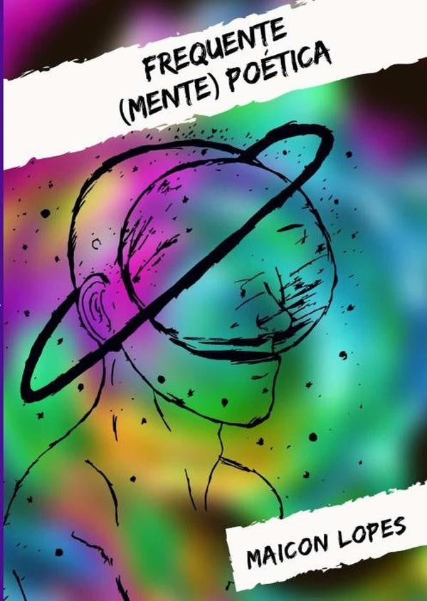 Frequente (mente) Poetica | Maicon Lopes