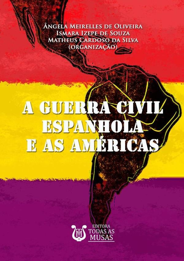 A Guerra Civil Espanhola E As Americas | Organiza??oIsmaraIzepeDeSouzaEMatheusCardosoDaSilv