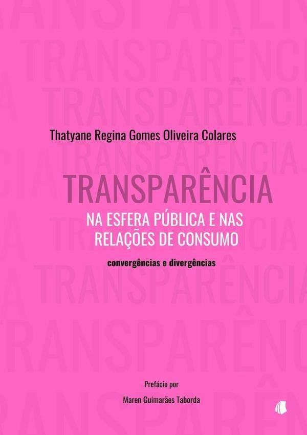 Transpar?ncia Na Esfera Publica E Nas Rela??es De Consumo | ThatyaneReginaGomesOliveira Colares
