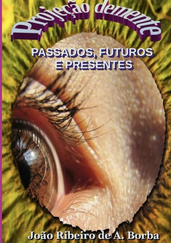 Proje??o Demente | Jo?oRibeiroDeA. Borba