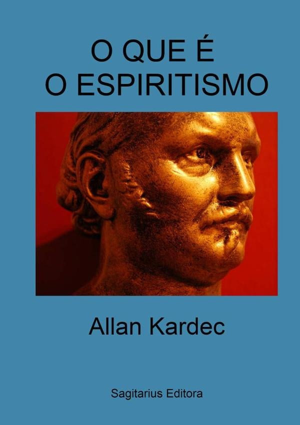 O Que e O Espiritismo | ALLAN KARDEC