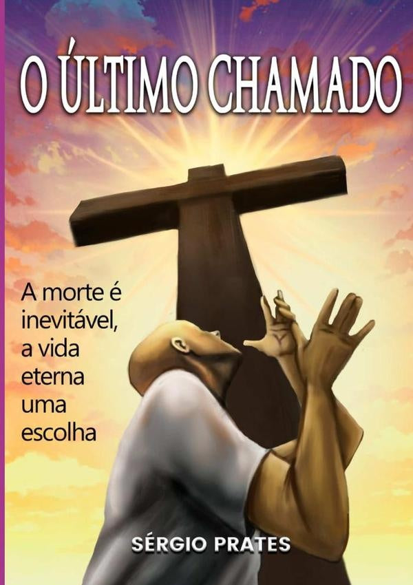 O ultimo Chamado | Sergio Prates