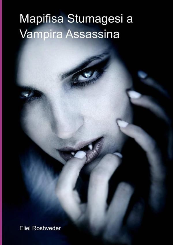 Mapifisa Stumagesi A Vampira Assassina | Eliel Roshveder