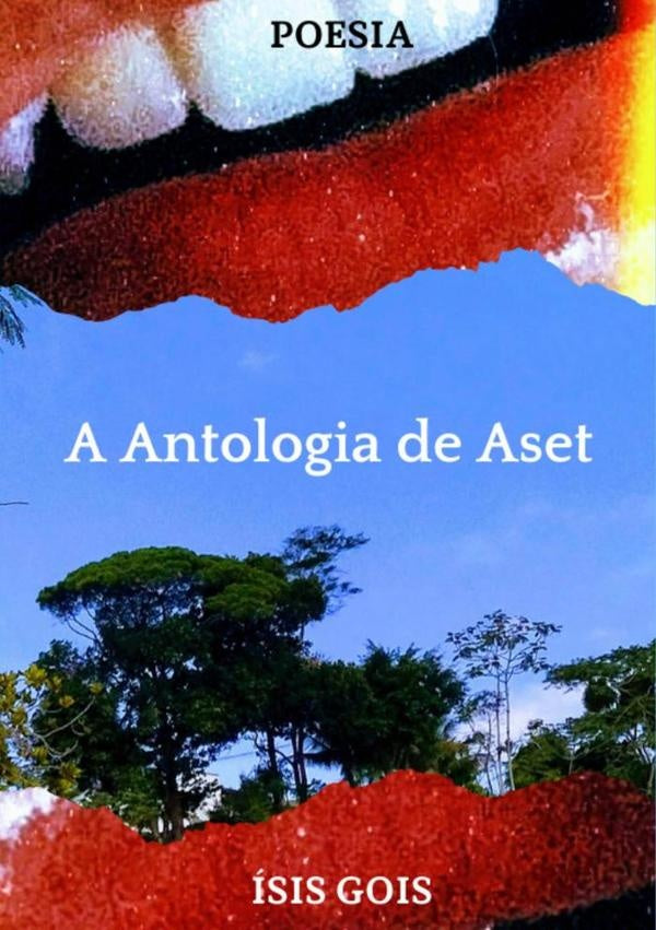 A Antologia De Aset | isis Gois