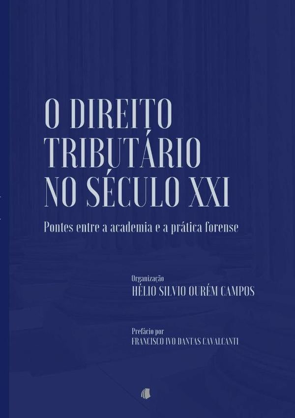 O Direito Tributario No Seculo Xxi | HelioSilvioOurem Campos