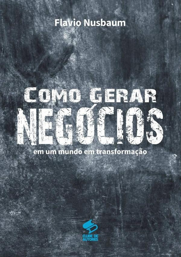 Como Gerar Negocios | Flavio Nusbaum