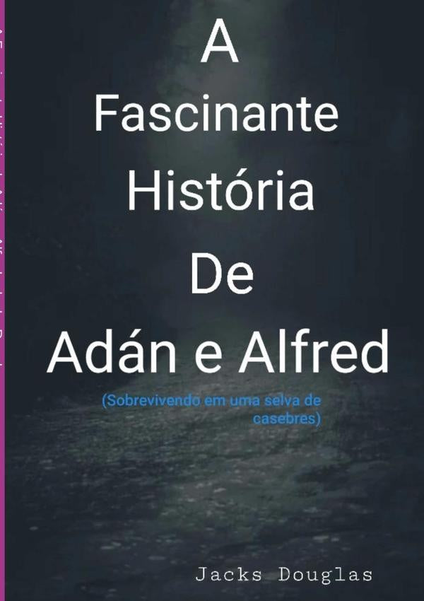 A Fascinante Historia De Adan E Alfred | Jacks Douglas
