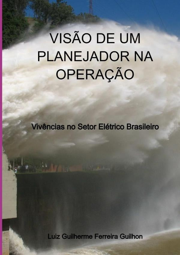 Vis?o De Um Planejador Na Opera??o | LuizGuilhermeFerreira Guilhon