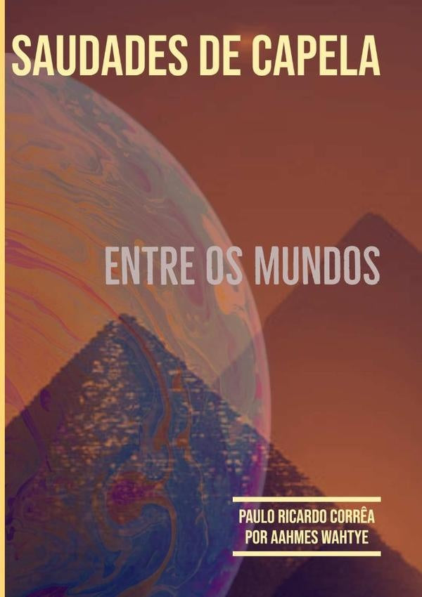 Saudades De Capela | PauloRicardoCorr?a-Aahmes Wahtye