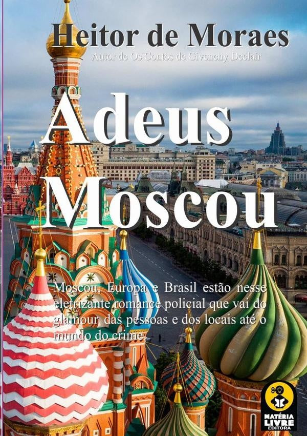 Adeus Moscou | HeitorDe Moraes