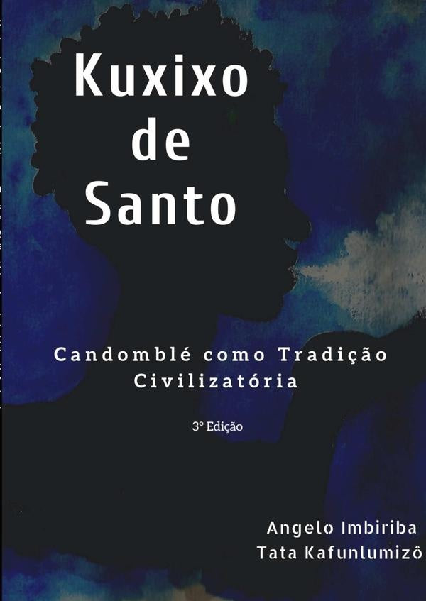 Kuxixo De Santo | AngeloImbiriba Kafunlumizo
